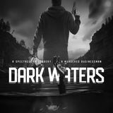 COMING SOON - Dark Waters